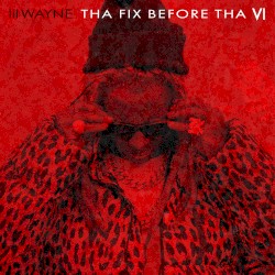 Tha Fix Before tha VI