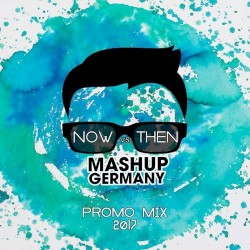 Mashup-Germany, Volume 12: NOW vs. THEN (Promo Mix 2017)