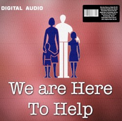 We Are Here to Help
