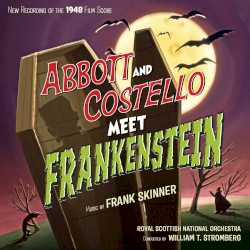 Abbott And Costello Meet Frankenstein / Abbott And Costello Meet The Keystone Cops (Original Motion Picture Scores)