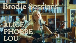 Brodie Sessions: Alice Phoebe Lou