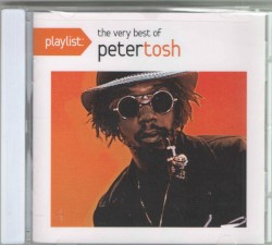 Playlist: The Very Best of Peter Tosh