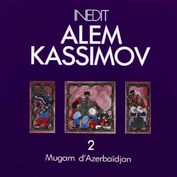 Anthologie du Muğam d’Azerbaïdjan, vol. 2