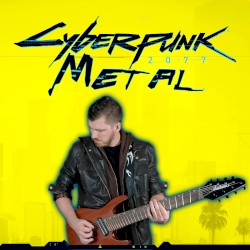 Cyberpunk 2077 Theme Song (Metal)