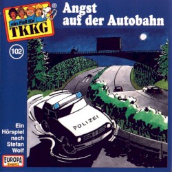 TKKG 102: Angst auf der Autobahn
