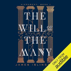 The Will of the Many: Hierarchy, Book I