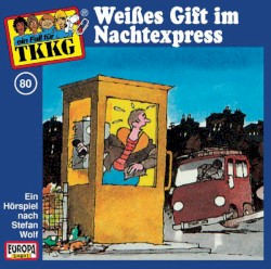 TKKG 80: Weißes Gift im Nachtexpress