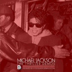 The Thriller Demos