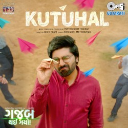 Kutuhal (From “Gajab Thai Gayo”)