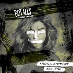 Know U Anymore (Acoustic)