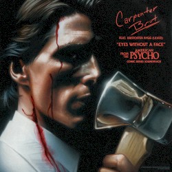 Eyes Without a Face (From the “American Psycho” Comic Series Soundtrack)