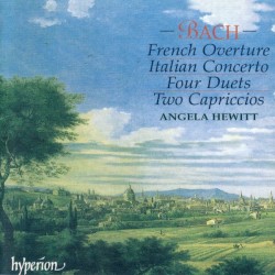French Overture / Italian Concerto / Four Duets / Two Capriccios