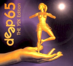 Deep 65: The Y2K Edition