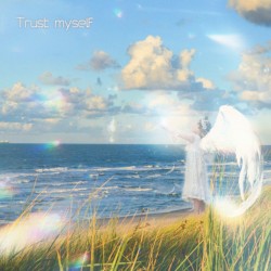 Trust myself