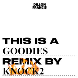 Goodies (Knock2 remix)