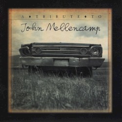 A Tribute to John Mellencamp