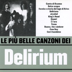 Le più belle canzoni dei Delirium