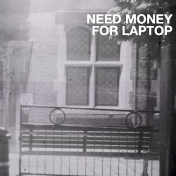 Need Money for Laptop