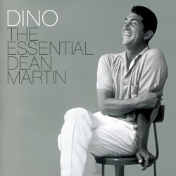 Dino: The Essential Dean Martin