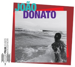 Coleção Folha 50 anos de bossa nova, volume 7: João Donato