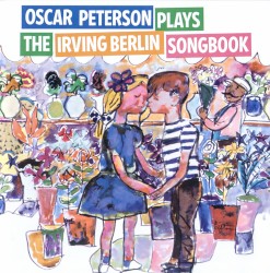 Oscar Peterson Plays the Irving Berlin Songbook
