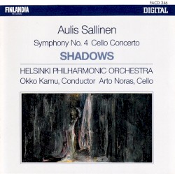 Symphony no. 4 / Cello Concerto / Shadows