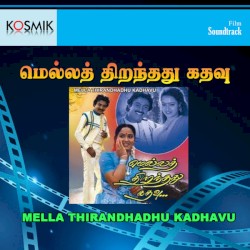 Mella Thirandhadhu Kadhavu