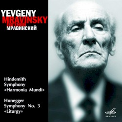 Hindemith: Symphony "Harmonia Mundi" / Honegger: Symphony no. 3 "Liturgy"