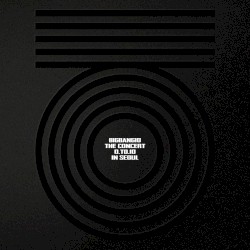BIGBANG10 THE CONCERT 0.TO.10 IN SEOUL