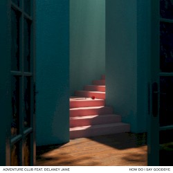 How Do I Say Goodbye