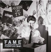 “Fame”: Jon Savage’s Secret History of Post‐Punk 78–81