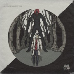 Beauty & The Grim / Over Those