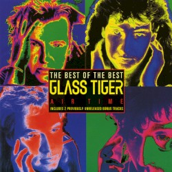 Air Time: The Best of Glass Tiger