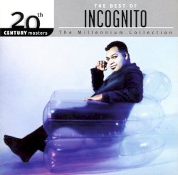 20th Century Masters: The Millennium Collection: The Best of Incognito