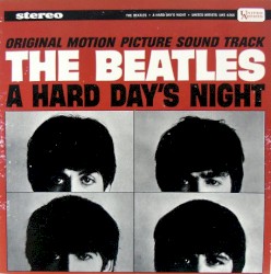 A Hard Day’s Night: Original Motion Picture Sound Track