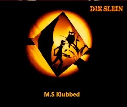 M.S Klubbed