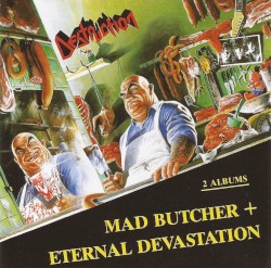 Mad Butcher / Eternal Devastation