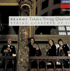 Brahms - String Quartets, Op. 51