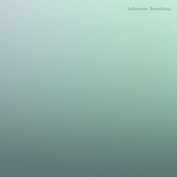 Solitaries Breathing