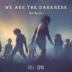 We Are The Darkness