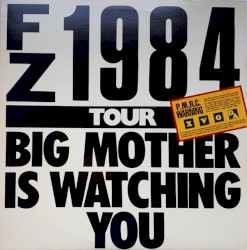 FZ 1984 Tour: Big Mother Is Watching You