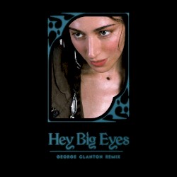Hey Big Eyes (George Clanton remix)