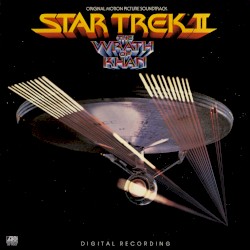 Star Trek II: The Wrath of Khan: Original Motion Picture Soundtrack