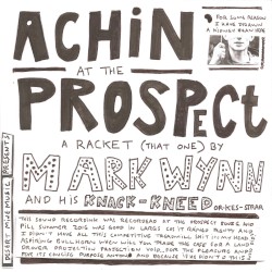 Achin’ at the Prospect - A Racket (That One)