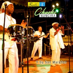 Chucho Nuncira y su Son Marañón