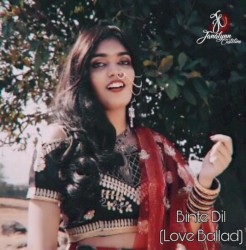 Binte Dil (Love Ballad)