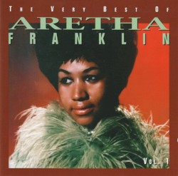 The Very Best of Aretha Franklin, Vol. 1