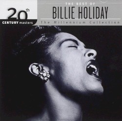 The Best of Billie Holiday: The Millennium Collection