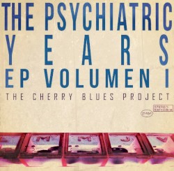 The Psychiatric Years EP, Vol. 1
