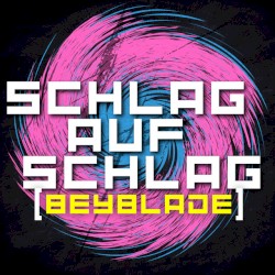 Schlag auf Schlag (Beyblade)